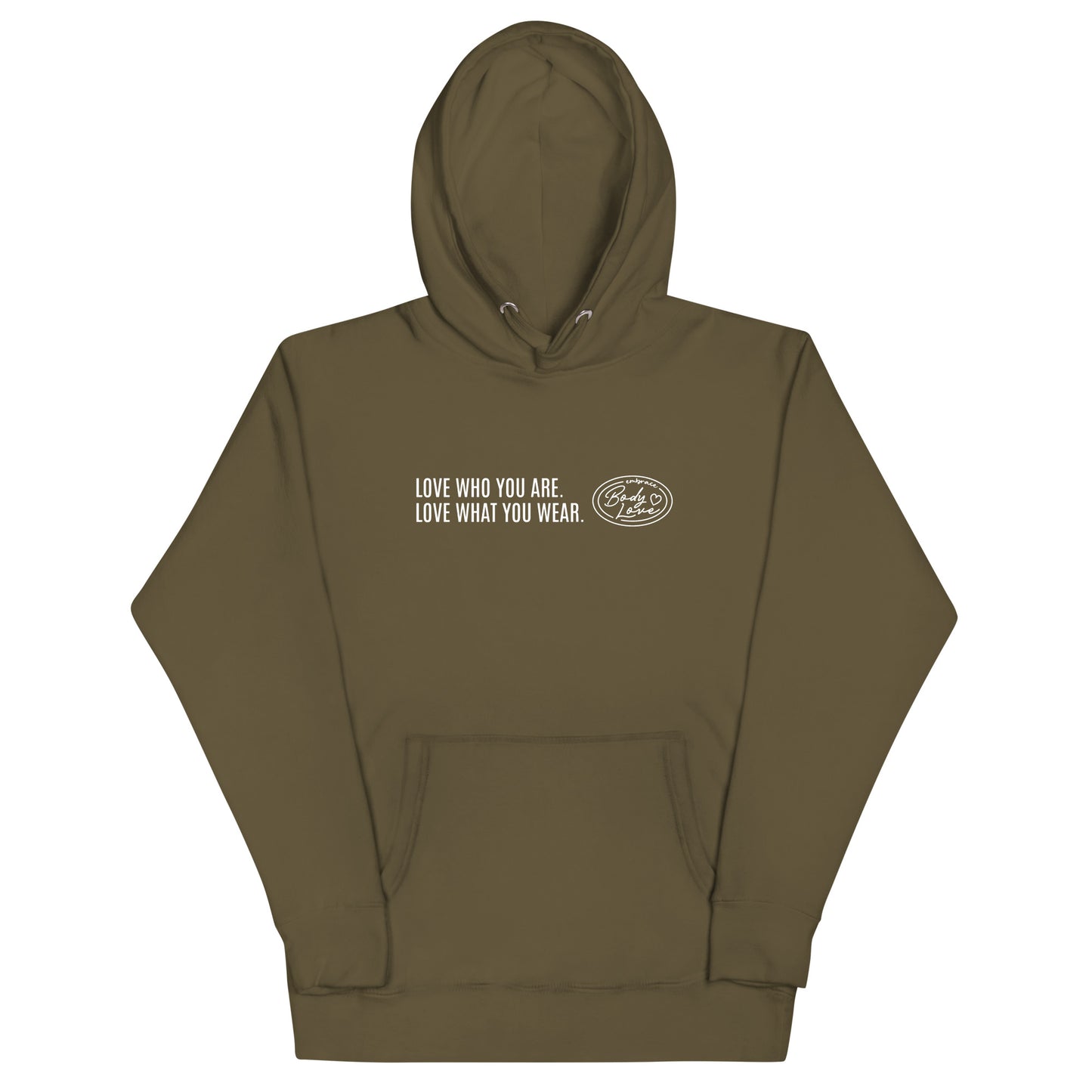 "Love Who You Are" Genderless Hoodie (Embrace Body Love)