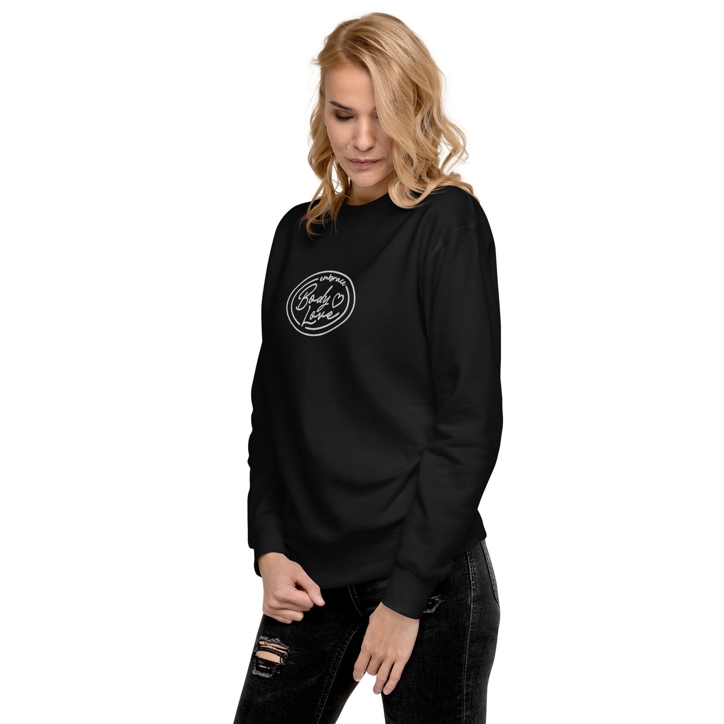 Embrace Body Love Logo Premium Sweatshirt- Embroidered, White logo