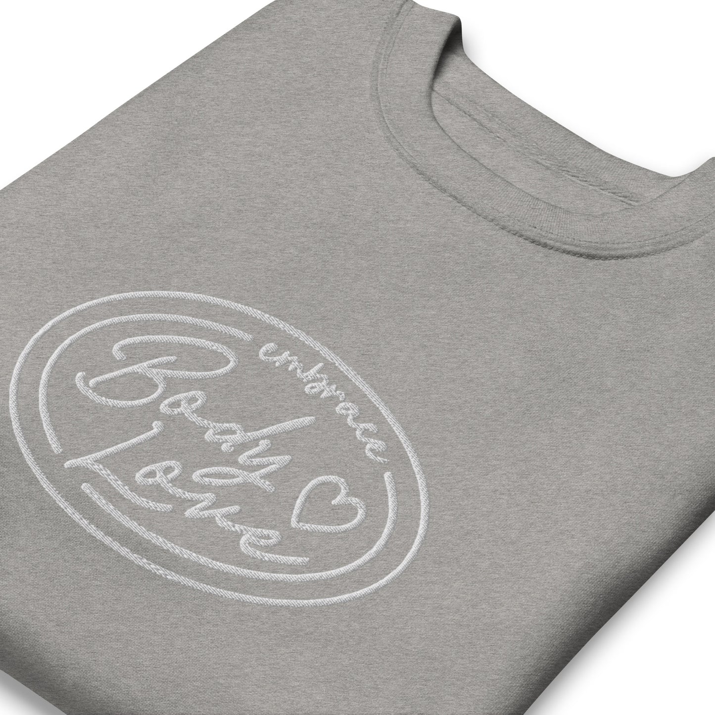 Embrace Body Love Logo Premium Sweatshirt- Embroidered, White logo