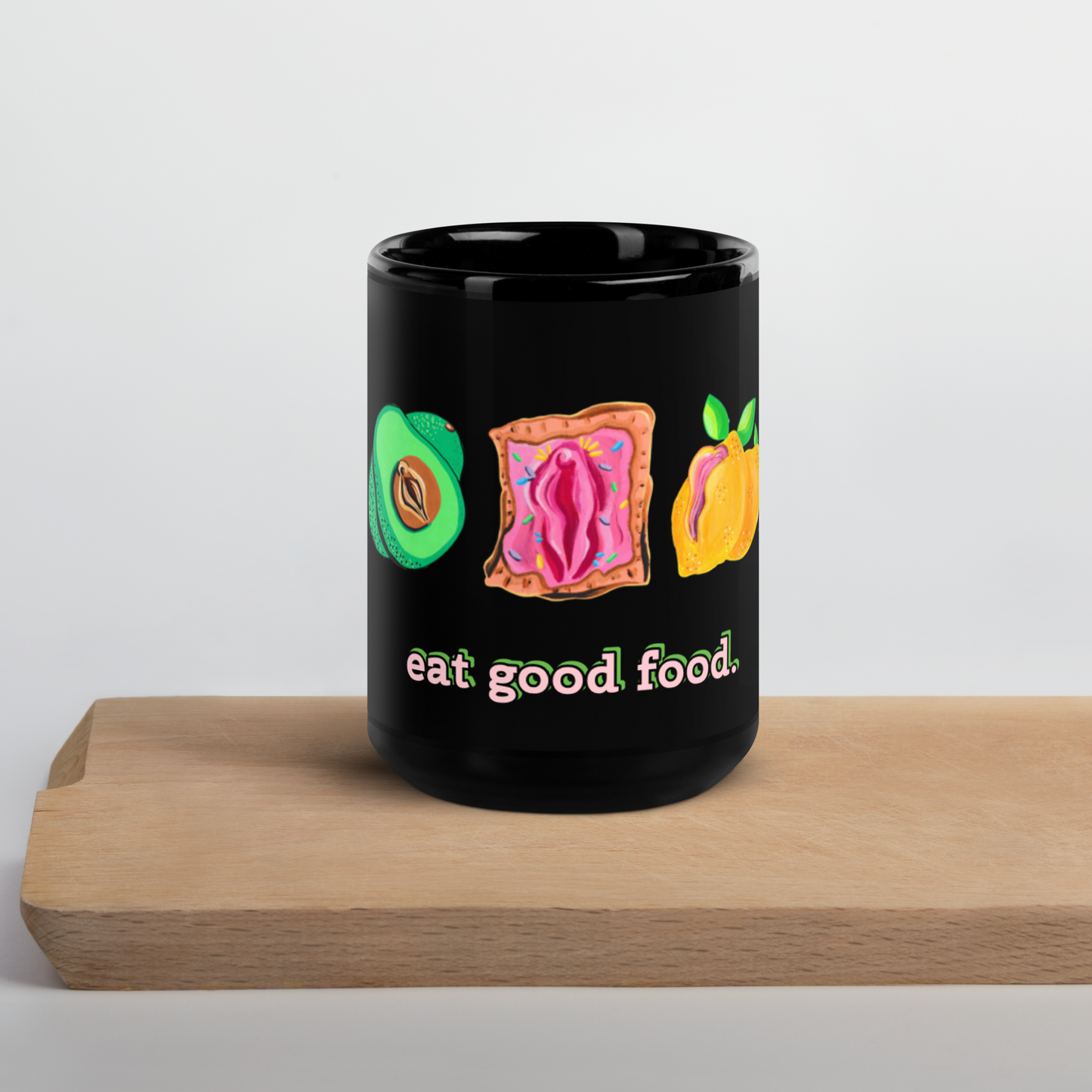 "Eat Good Food." Food Vulvas, Black Mug- 2 sizes (U.S ONLY)