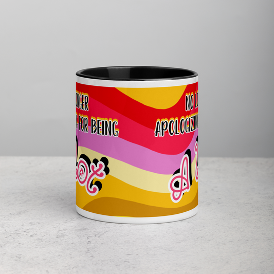 "No Longer Apologizing for Being A Lot"- Mug (11oz)