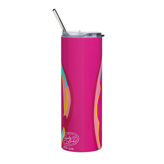 Embrace Body Love Stainless Steel Tumbler- Hot Pink