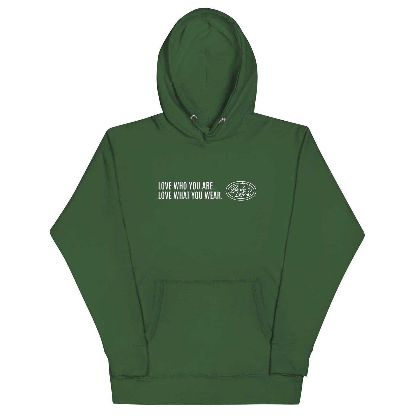 "Love Who You Are" Genderless Hoodie (Embrace Body Love)