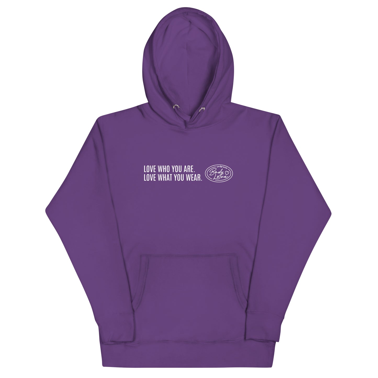 "Love Who You Are" Genderless Hoodie (Embrace Body Love)