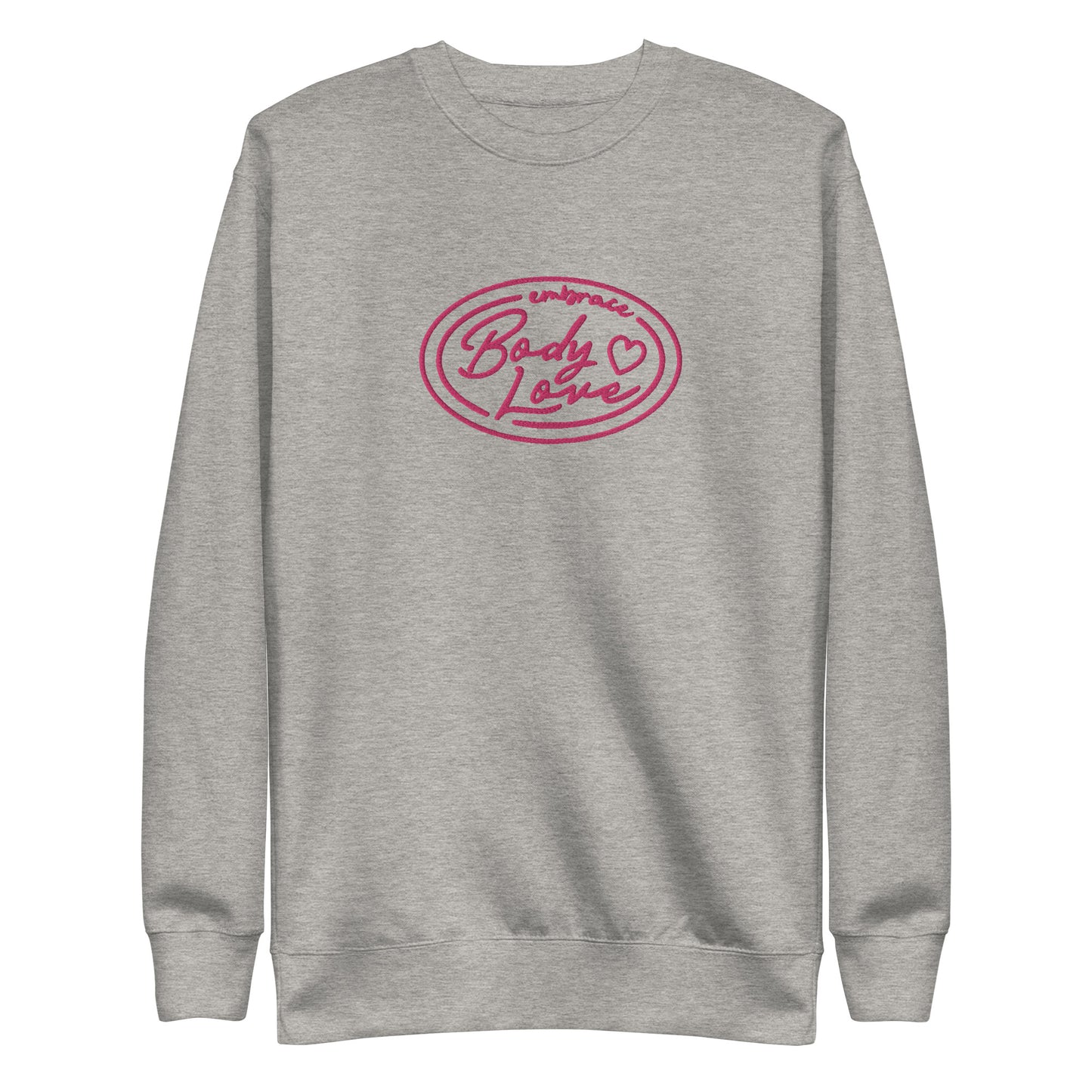 Embrace Body Love Logo Premium Sweatshirt- Embroidered, Pink logo