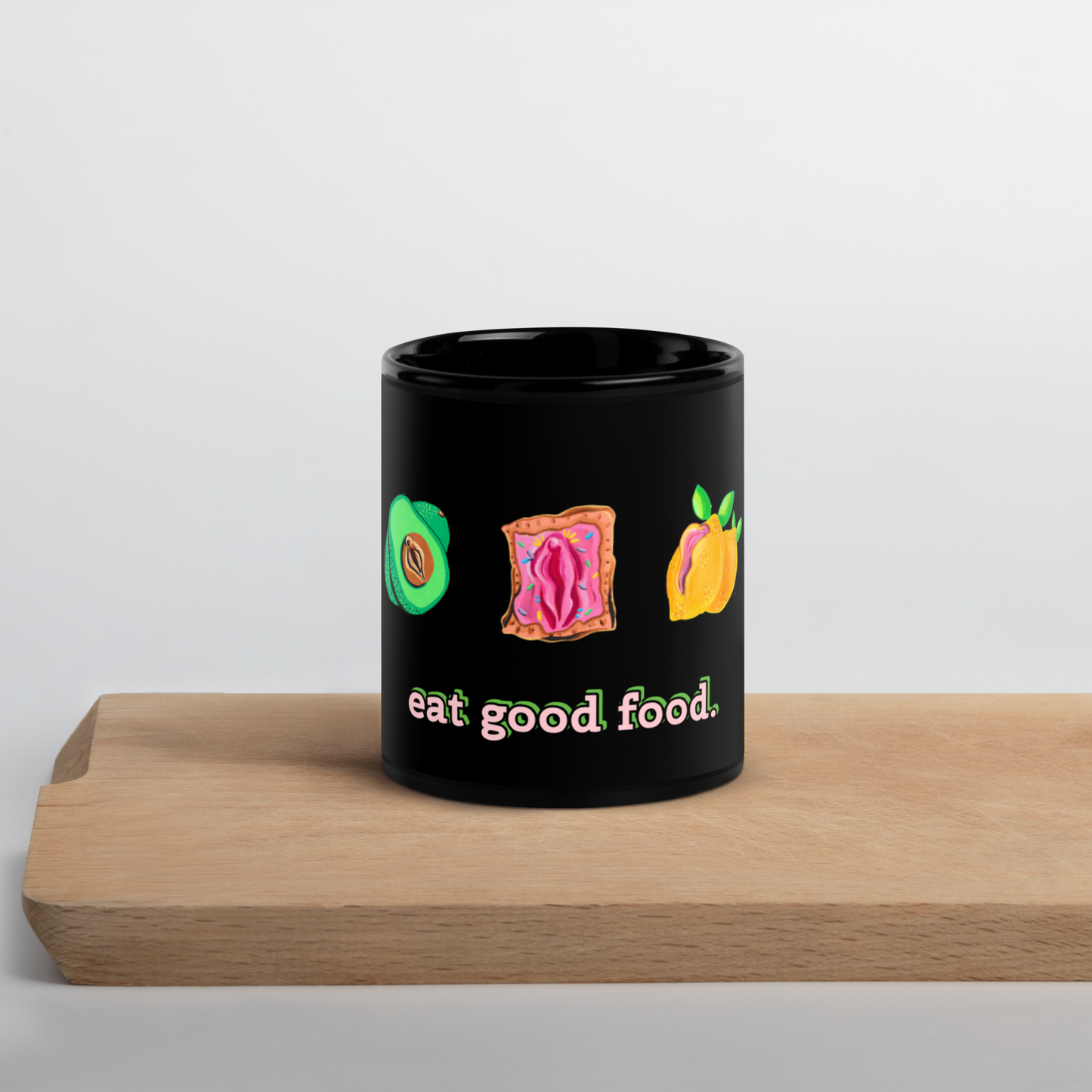 "Eat Good Food." Food Vulvas, Black Mug- 2 sizes (U.S ONLY)