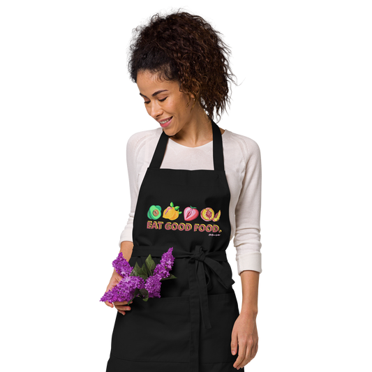 "Eat Good Food"- (NSFW) Organic cotton apron