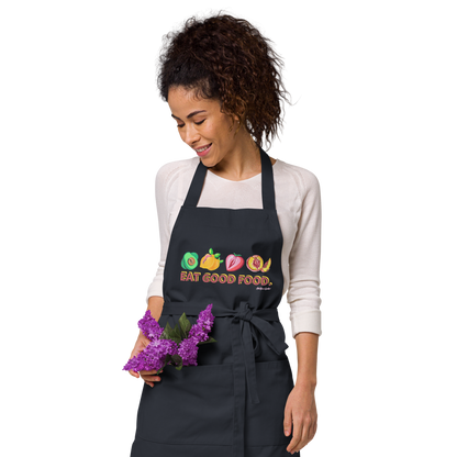 "Eat Good Food"- (NSFW) Organic cotton apron