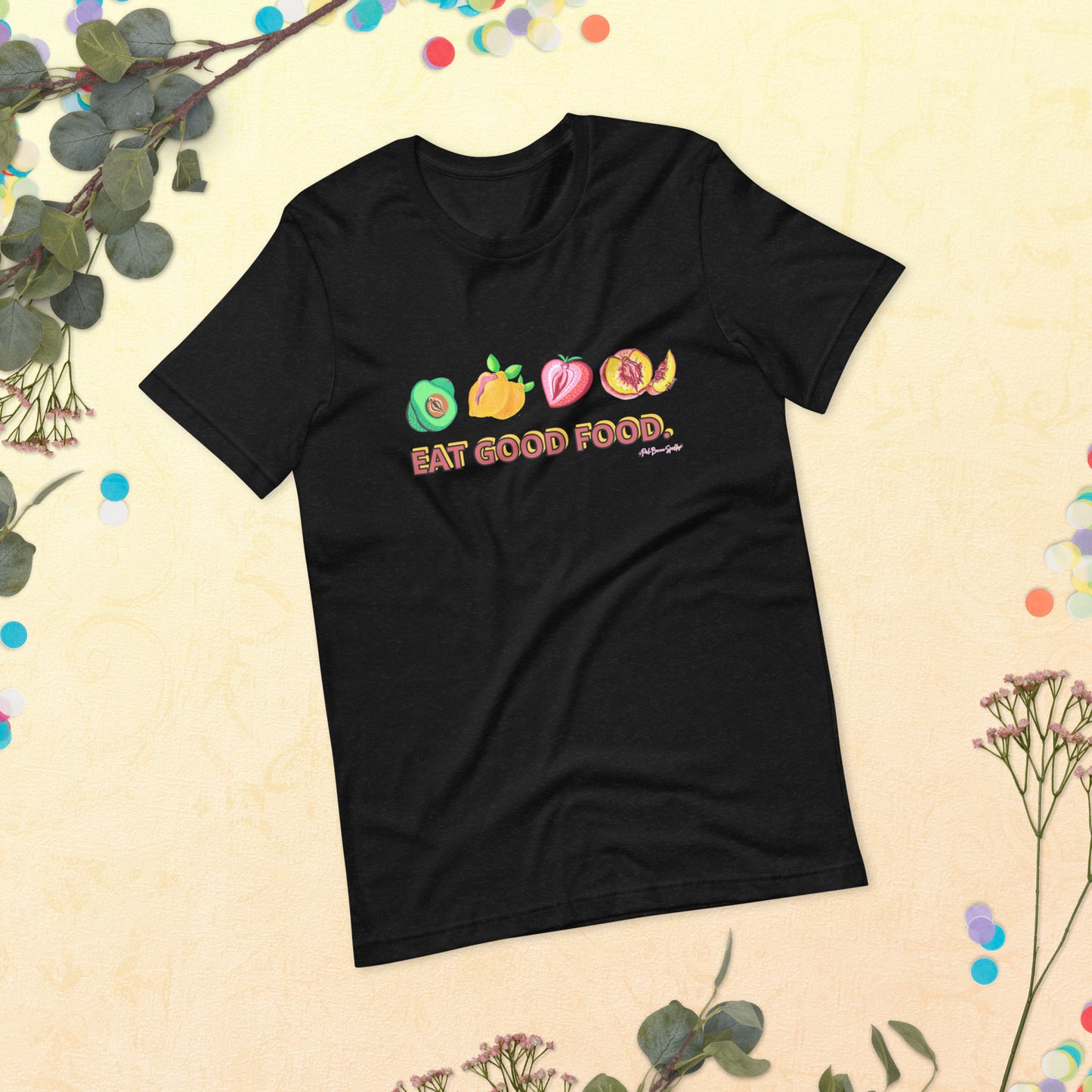"Eat Good Food" NSFW Genderless Tshirt