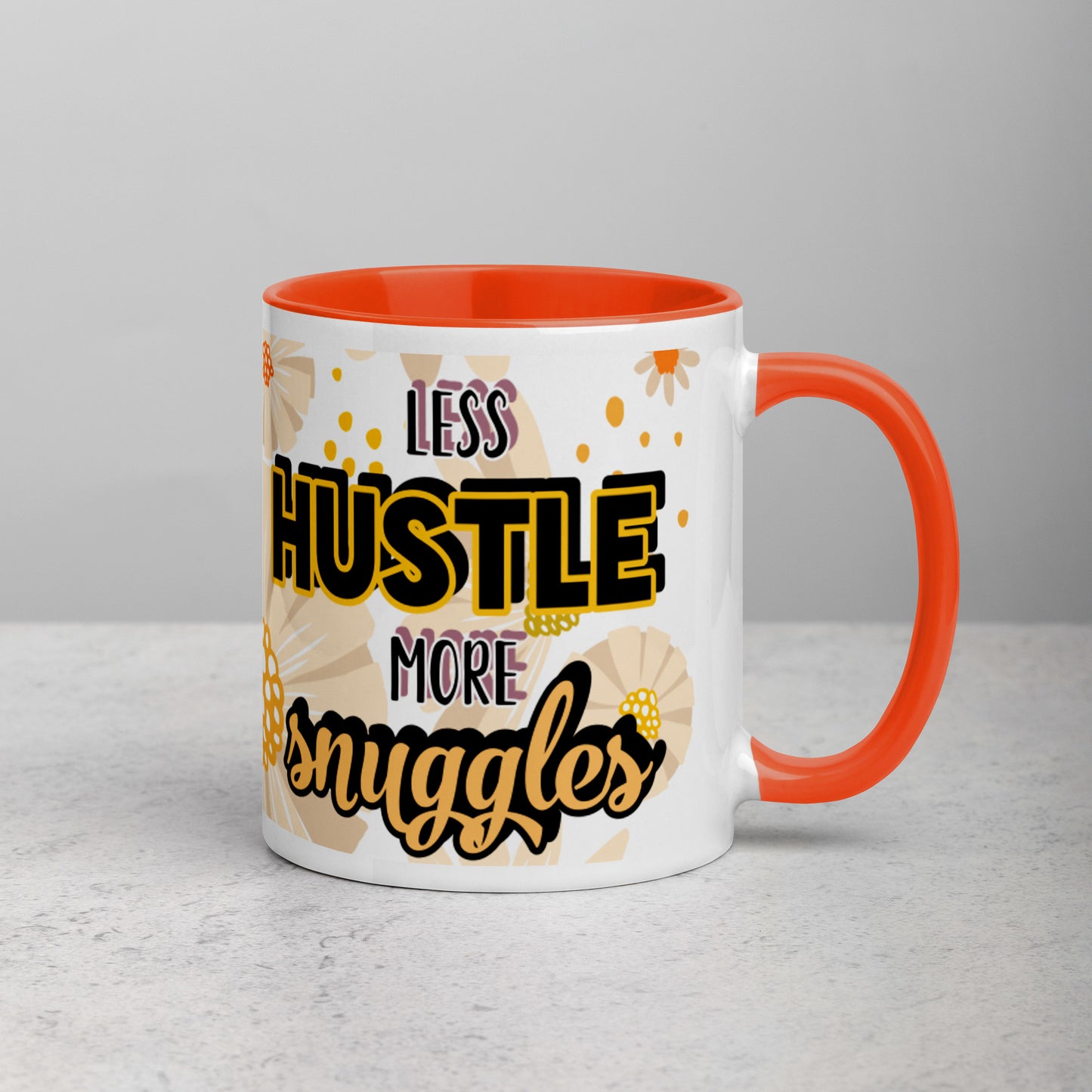 Less Hustle, More Snuggles Mug (flowers)