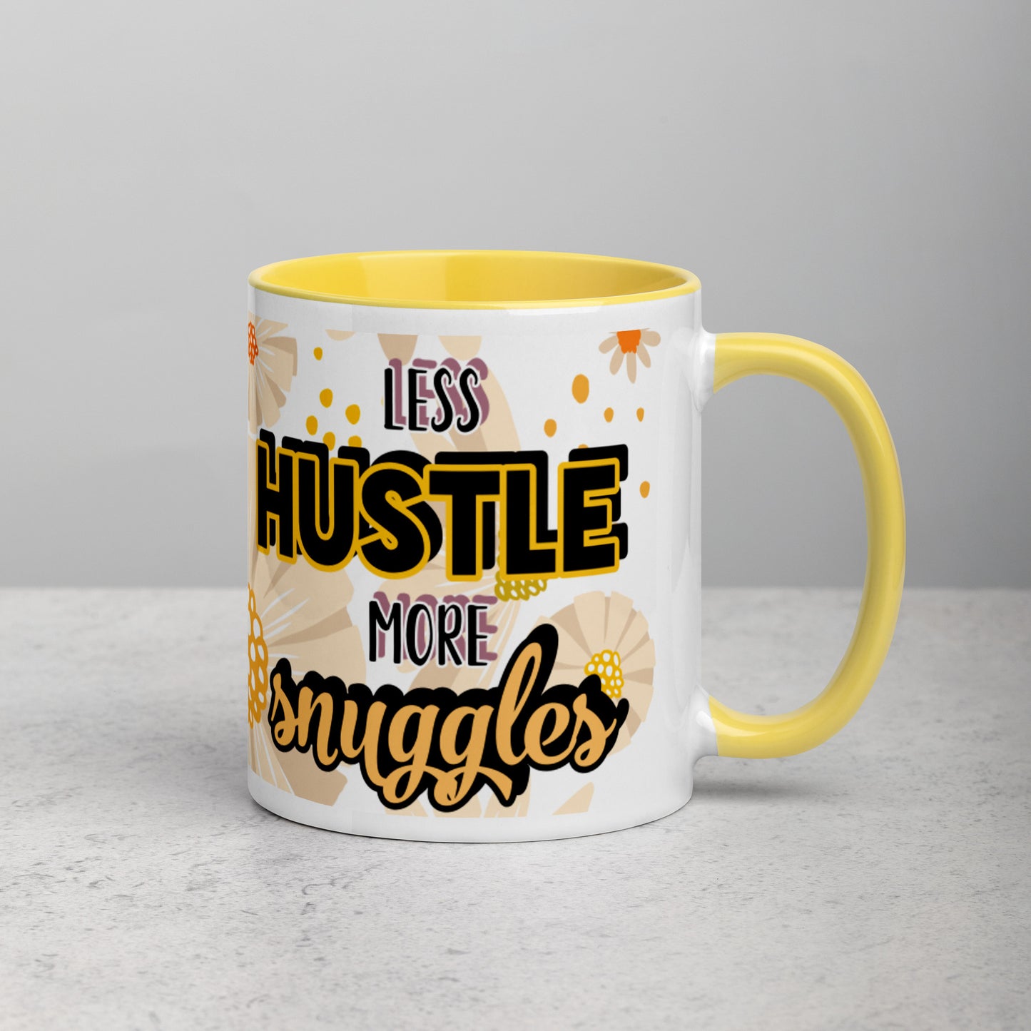 Less Hustle, More Snuggles Mug (flowers)
