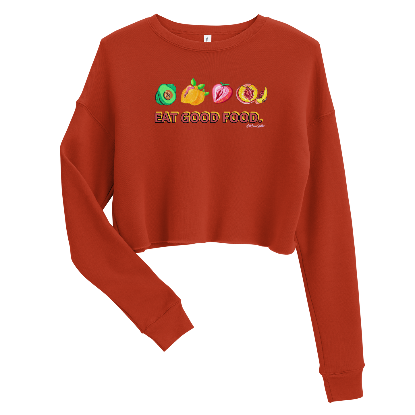 "Eat Good Food- NSFW Crop Sweatshirt