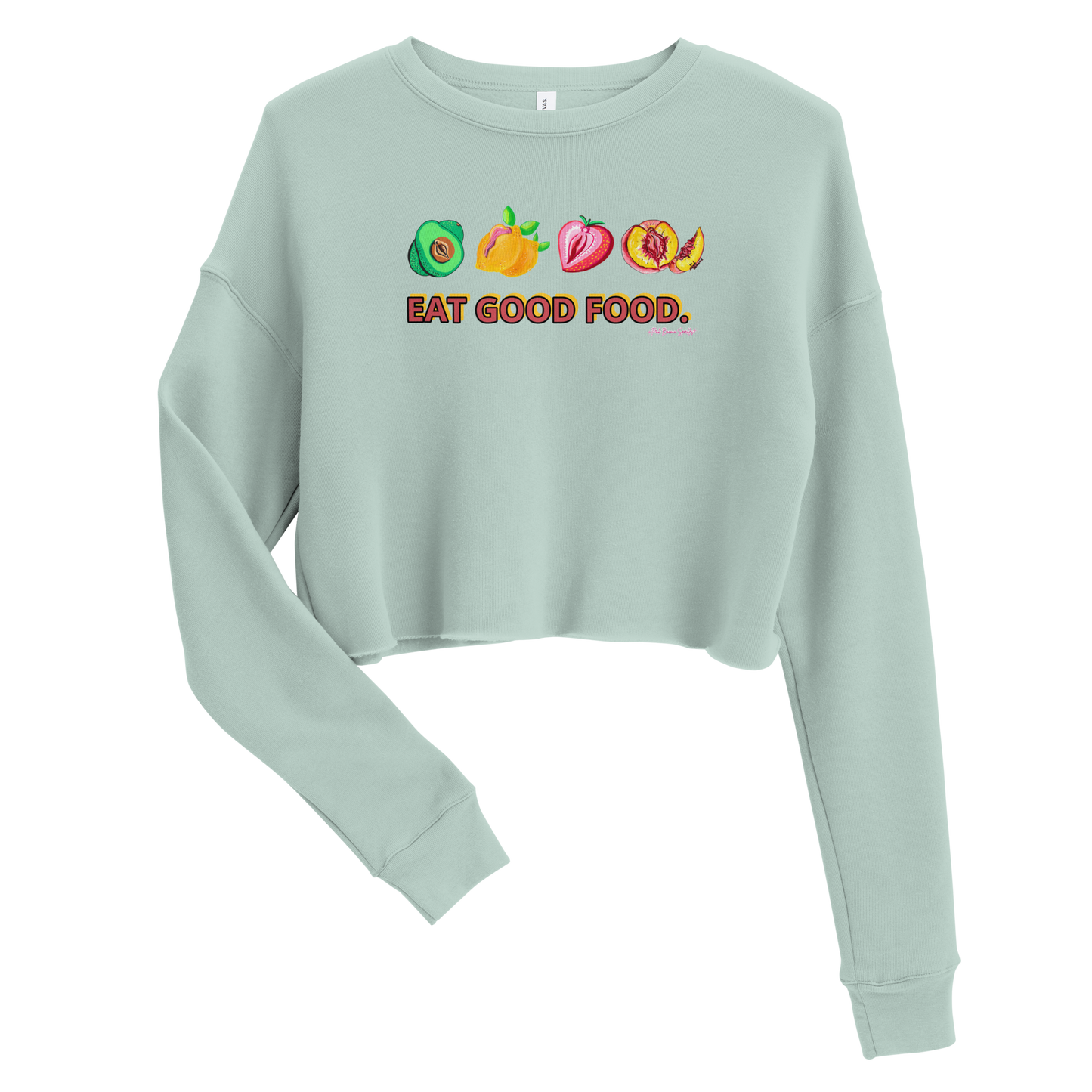 "Eat Good Food- NSFW Crop Sweatshirt