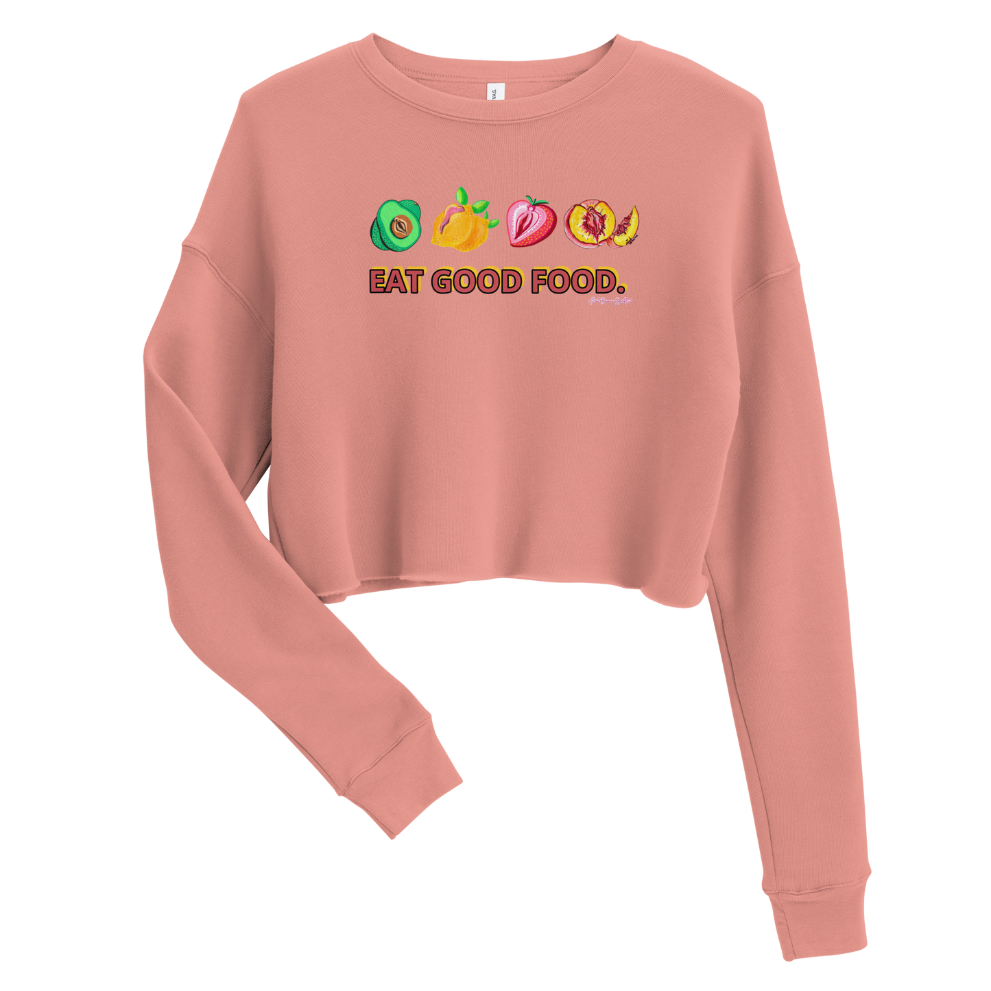 "Eat Good Food- NSFW Crop Sweatshirt