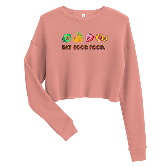 "Eat Good Food- NSFW Crop Sweatshirt